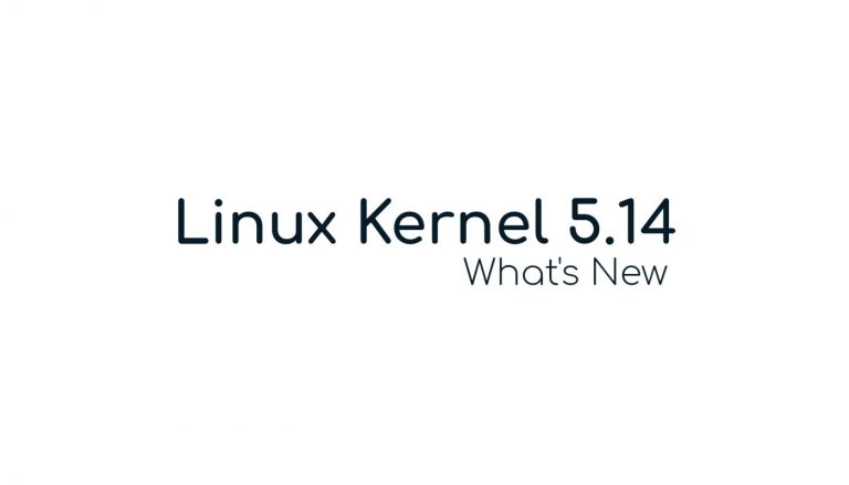 Linux Kernel 5.14 lanzado oficialmente, esto es lo nuevo
